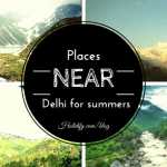 Best places for Summers near Delhi
