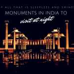 Monuments in India to Visit at Night