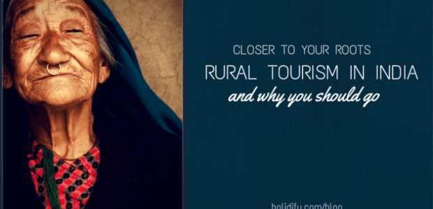 Closer to your roots: Rural Tourism in India