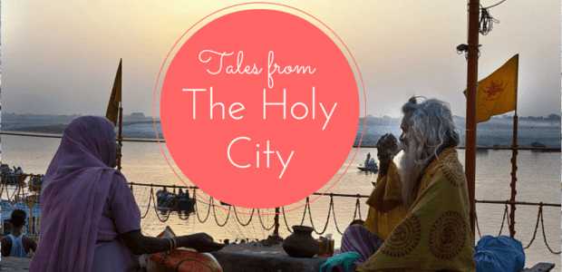 Tales From The Holy City, Varanasi: Of A Romantic Journey Within