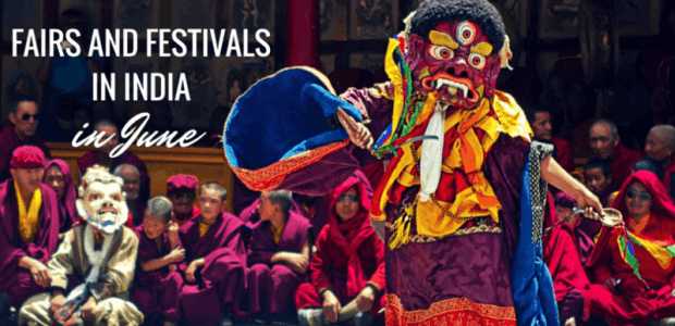 Fairs and Festivals in June in India : 2018