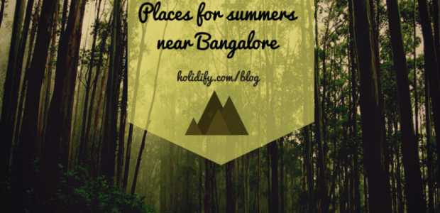 Best Places near Bangalore for Summers