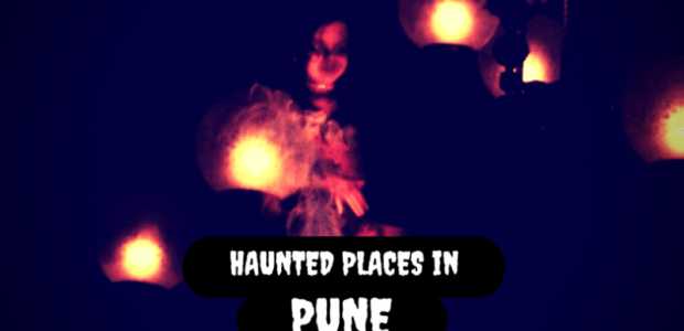 Haunted Places in Pune | Real Ghost Stories