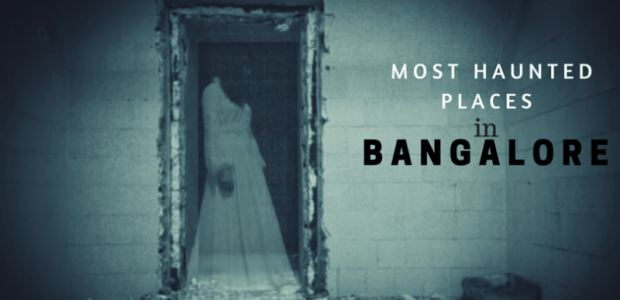 7 Haunted Places in Bangalore | Real Ghost Stories