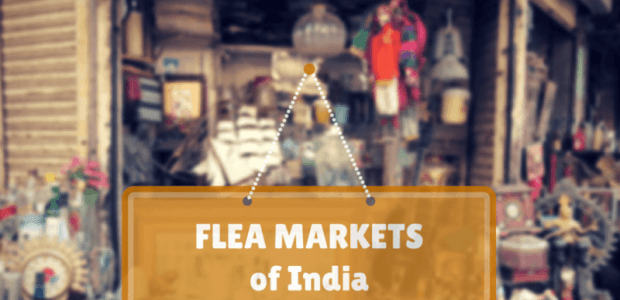11 Flea Markets in India Every Shopaholic Must Shop At