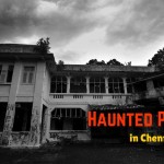 10 Most Haunted Places in Chennai | Real Ghost Stories
