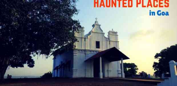 9 Haunted Places In Goa | Ghost Stories And Spooky Spots In Goa