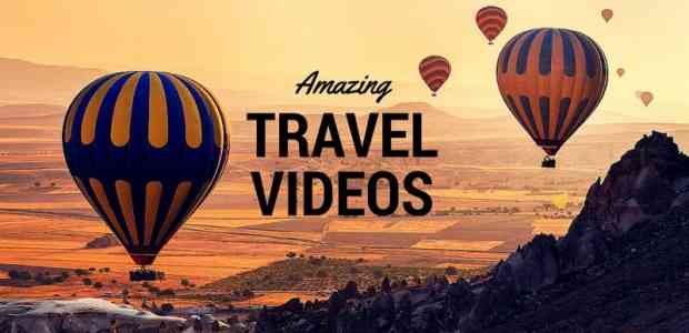 Amazing travel videos