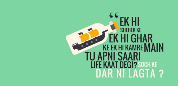 11 Bollywood Dialogues That Will Give You Serious Wanderlust !