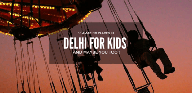 Children Park & Fun Places in Delhi for Kids and Family!