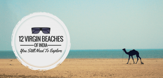 12 Virgin Beaches Of India You Still Need To Explore !