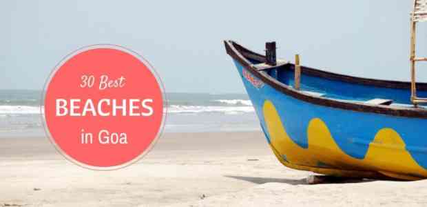 Goa Beaches: 34 Best Beaches In Goa and The Reasons To Visit Them!